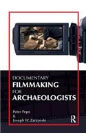 Documentary Filmmaking for Archaeologists