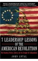 7 Leadership Lessons of the American Revolution