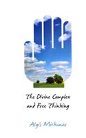 The Divine Complex and Free Thinking