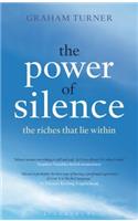 Power of Silence: The Riches That Lie Within