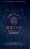 How to Be a 6 Star Business