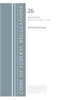 Code of Federal Regulations, Title 26 Internal Revenue 40-49, Revised as of April 1, 2018: (Code of Federal Regulations, Title 26 Internal Revenue)