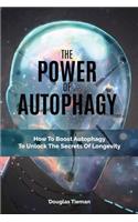 The Power Of Autophagy