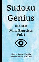 Sudoku Genius Mind Exercises Volume 1: Merritt Island, Florida State of Mind Collection