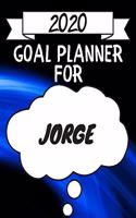 2020 Goal Planner For Jorge: 2020 New Year Planner Goal Journal Gift for Jorge / Notebook / Diary / Unique Greeting Card Alternative