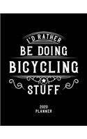 I'd Rather Be Doing Bicycling Stuff 2020 Planner