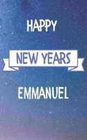 Happy New Years Emmanuel's: 2020 New Year Planner Goal Journal Gift for Emmanuel / Notebook / Diary / Unique Greeting Card Alternative