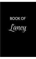 Book of Laney: A Gratitude Journal Notebook for Women or Girls with the name Laney - Beautiful Elegant Bold & Personalized - An Appreciation Gift - 120 Cream Lined