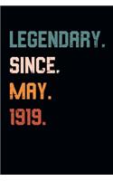 Blank Lined Journal, Notebook, Diary, Planner - Legendary Since May 1919 - 100th Birthday Gift For 100 Years Old Men and Women born in May: Medium College-Ruled Journey Diary, 110 page, Lined, 6x9 (15.2 x 22.9 cm)