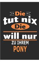 Die tut nix Die will nur zu ihrem Pony