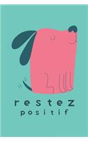 Restez positif