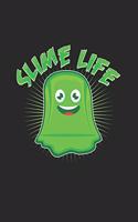 Slime life: 6x9 Slime - lined - ruled paper - notebook - notes