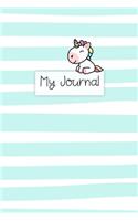 My Journal: Personal Diary for Girls. Blank and Lined Pages with Cute Unicorn Illustrations, Mood Tracker, Outfit Planner and Highs and Lows Pages.