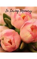 In Loving Memory: Funeral Guest Book, Memorial Guest Book, Registration Book, Condolence Book, Celebration Of Life Remembrance Book, Contemporary Matte Finish, Paperb