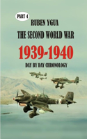 1939-1940 the Second World War: Day by Day Chronology