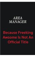 Area Manager because freeking awsome is not an official title: Writing careers journals and notebook. A way towards enhancement