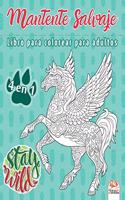Mantente salvaje - 4 en 1: Libro para colorear para adultos (Mandalas) - 4 libros en 1 - Antiestrés - 54 dibujos para colorear