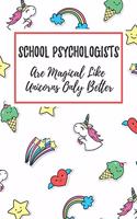 School Psychologists Are Magical Like Unicorns Only Better: 6x9" Dot Bullet Notebook/Journal Funny Gift Idea