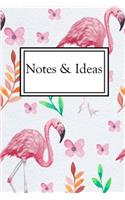 Notes & Ideas: Watercolor Tropical Flowers Modern Flamingo Notebook 6x9 Inches 120 lined pages for notes, drawings, formulas - Organizer writing book planner diary