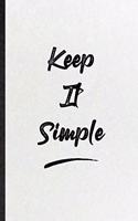 Keep It Simple