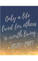 Only a life lived for others is worth living.