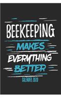 Beekeeping Makes Everything Better Calender 2020