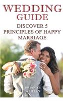 Wedding Guide: Discover 5 Principles of Happy Marriage