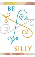 Be Silly