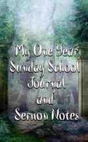My One-Year Sunday School Journal and Sermon Notes: A Record of My Journey in Faith