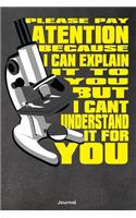 Please Pay Attention Because I Can Explain It to You But I Can't Understand It for You: Journal