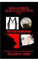 Mini Horror Quiz Collection 1-4: Featuring the Burning, an American Werewolf in London, the Lost Boys and Pet Sematary Quiz Books