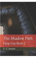 The Shadow Path