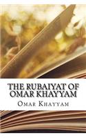 The Rubaiyat of Omar Khayyam