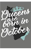 Queens Are Born in October - Birthday Month Journals: 100 Page Lined Journal 6 X 9