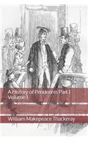 A History of Pendennis Part 1 Volume 1