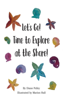 Let's Go! Time to Explore at the Shore!