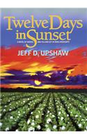 Twelve Days in Sunset