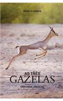 As Três Gazelas