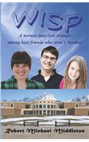 Wisp: A Normal Teen Love Triangle Among Best Friends Who Aren't 'normal'