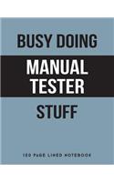 Busy Doing Manual Tester Stuff
