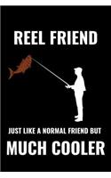 Reel Friend Just Like a Normal Friend But Much Cooler