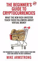 The Beginner's Guide to Cryptocurrencies