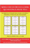 Hojas de deberes para la guarde (Rodea con un círculo la hora que muestra el reloj- Vol 5): Este libro contiene 30 fichas con actividades a todo color para niños de 6 a 7 años(48 Hojas de Deberes Para la Guarde)