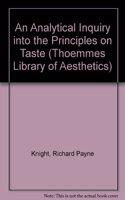An Analytical Inquiry into the Principles on Taste: 9 (Thoemmes Library of Aesthetics)
