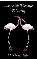 Pink Flamingo Fellowship