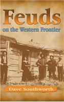 Feuds on the Western Frontier
