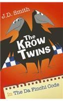 The Krow Twins: In the Da Finchi Code