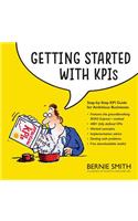 Getting Started with KPIs: Step-by-step KPI Guide for Ambitious Businesses