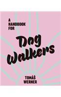 Handbook for Dog Walkers