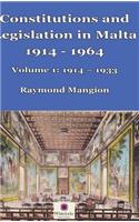 Constitutions and Legislation in Malta 1914 - 1964